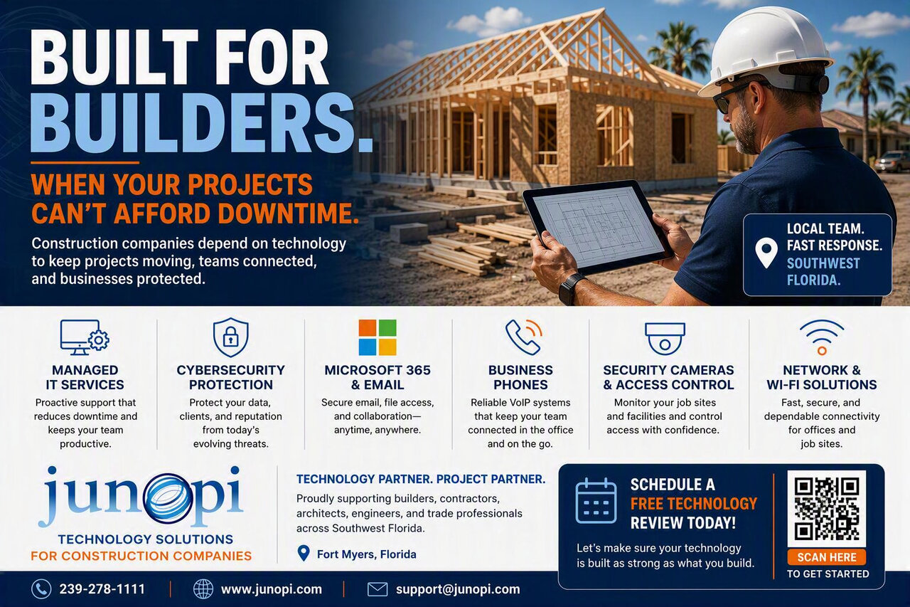 Built for Builders: when your projects cannot afford downtime. Junopi technology solutions for construction companies across Southwest Florida - managed IT services, cybersecurity protection, Microsoft 365 and email, business phones, security cameras and access control, and network and Wi-Fi solutions. Fort Myers, Florida. Call 239-278-1111.